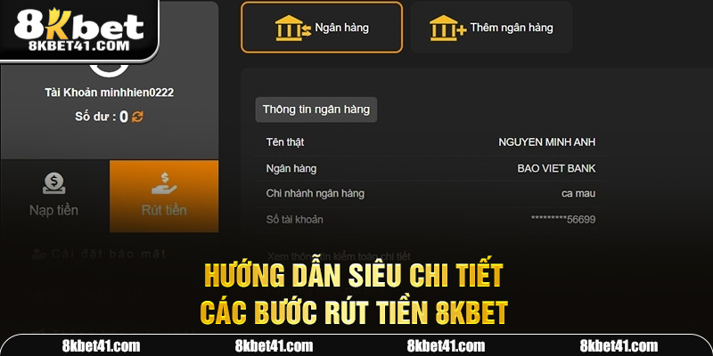Hướng dẫn siêu chi tiết các bước rút tiền 8Kbet